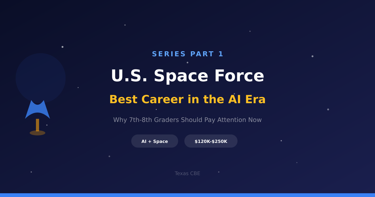 Why Space Force Is the Best Career Path in the AI Era — What 7th-8th Graders Need to Know